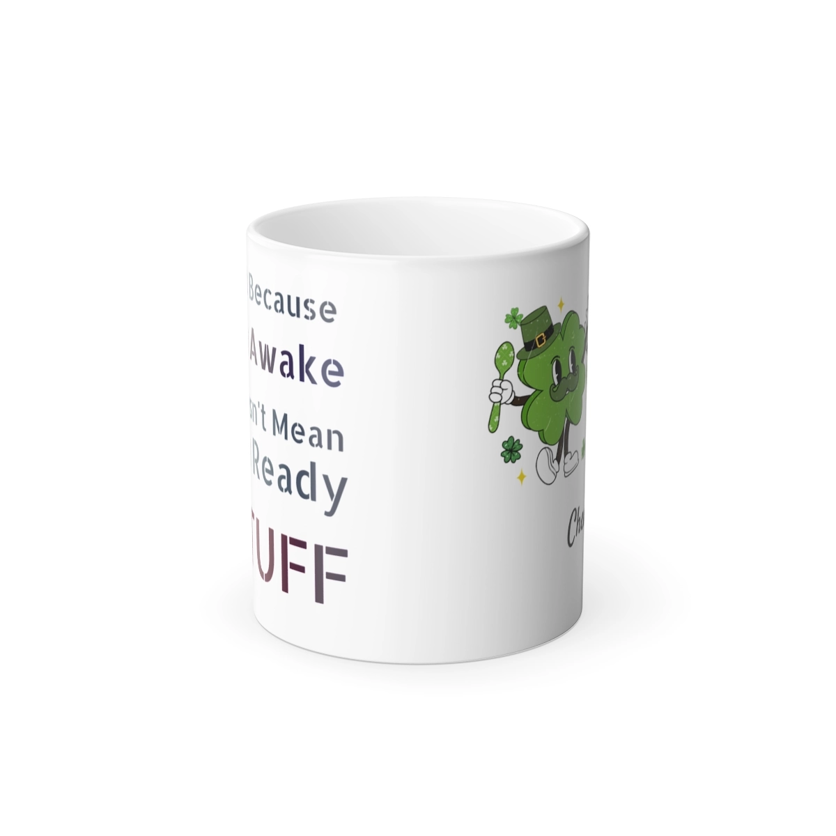 Just Because I'm Awake Doesn't Mean I'm Ready stuff , Funny Mug, Personzlized Mug, Color Morphing Mug, 11oz (Generic brand) 23439