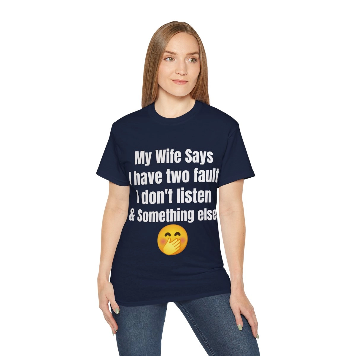 My Wife Says I have two faults, Funny Shirt, Unisex Ultra Cotton Tee (Gildan)  23290