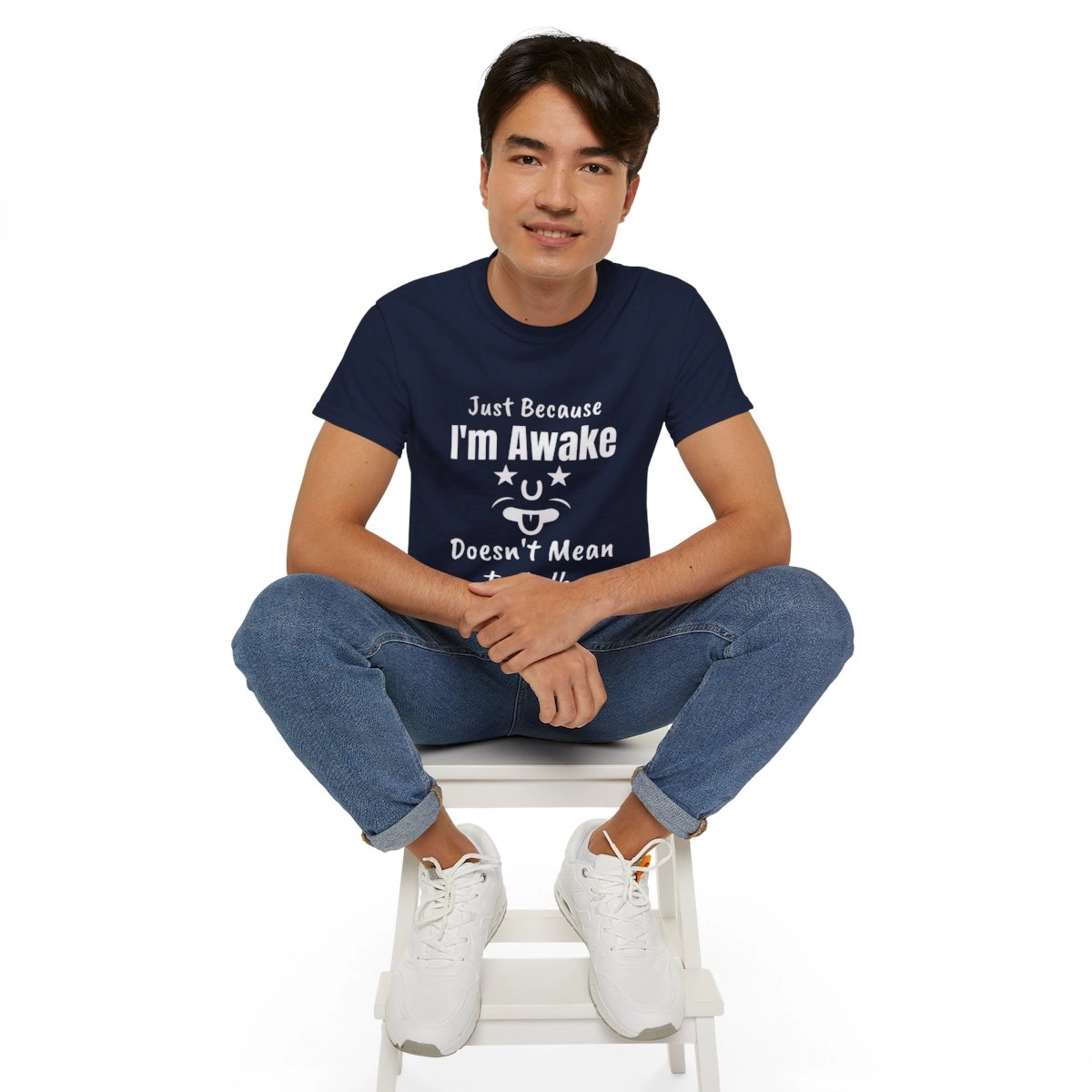 I'm Awake Doesn't Mean I'm Ready to Talk, Funny Quote T-Shirt Unisex Ultra Cotton Tee (Gildan)  23363