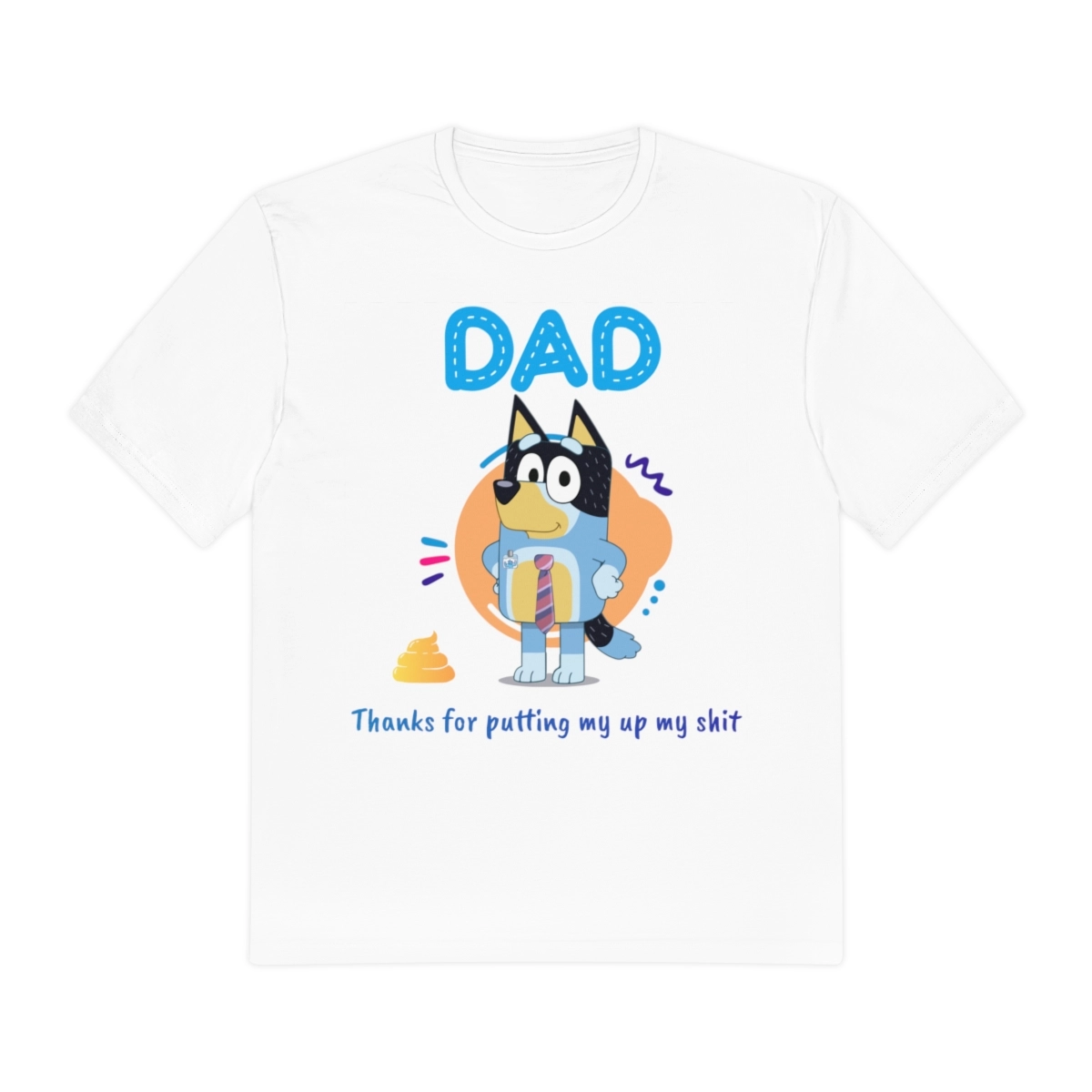 Custom name, dad and shit, Happy father's day, Perfect Weight® Tee (District)