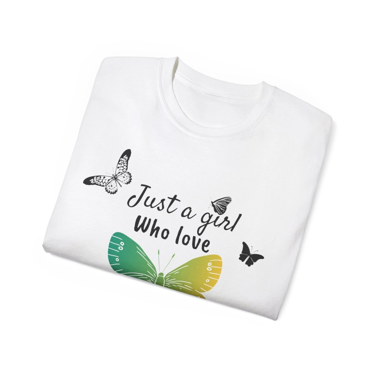Just A Girl Who Love Butterflies ,Custom text, Custom photo, Unisex Ultra Cotton Tee (Gildan)  23265