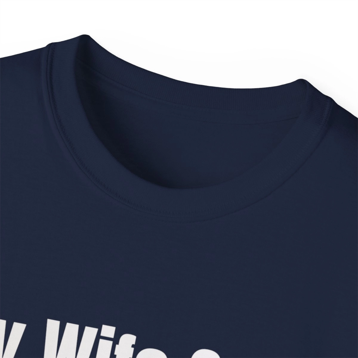 My Wife Says I have two faults, Funny Shirt, Unisex Ultra Cotton Tee (Gildan)  23288