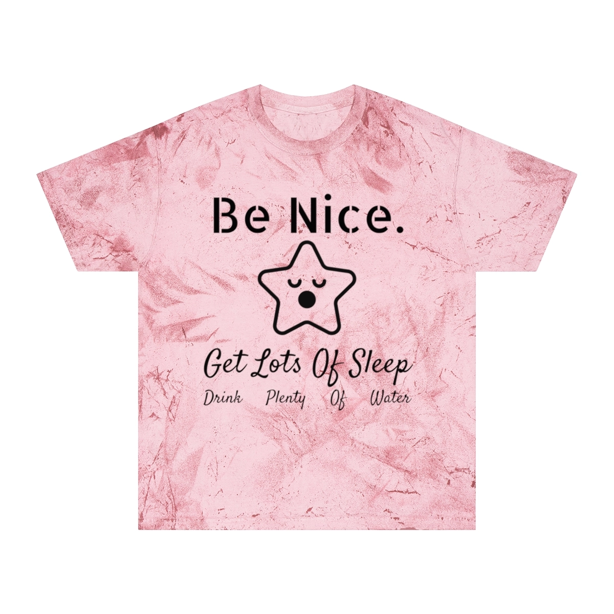 Be Nice, Get Lots Of Sleep, Drink Plenty Of Water, Inspired Quotes Typo Shirt, Gift for Her, Unisex Color Blast T-Shirt (Comfort Colors®) Aesthetic 23448