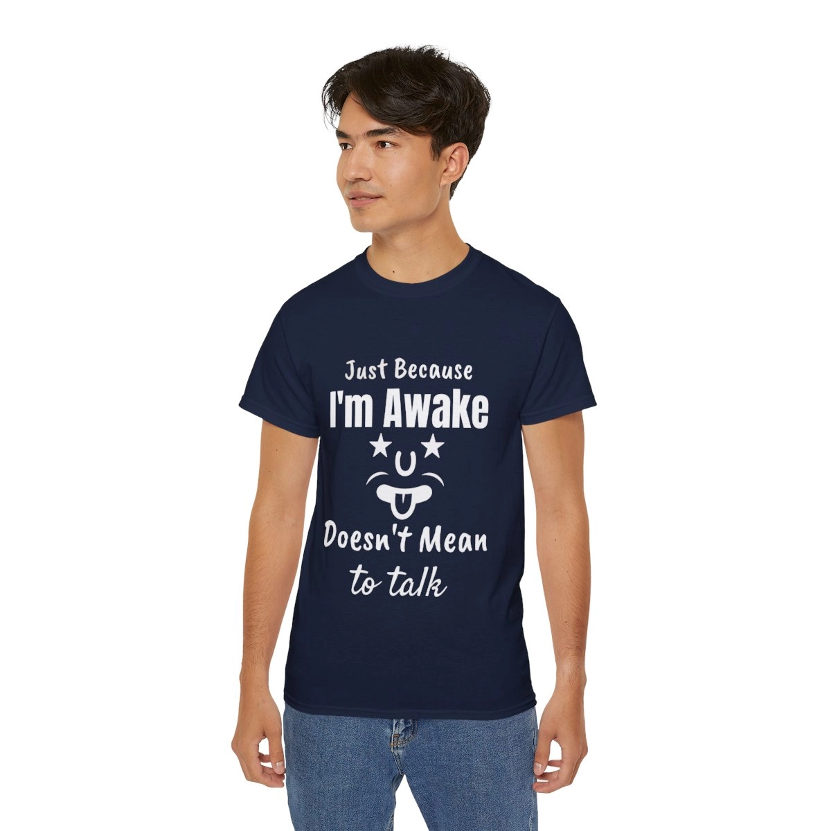 I'm Awake Doesn't Mean I'm Ready to Talk, Funny Quote T-Shirt Unisex Ultra Cotton Tee (Gildan)  23361