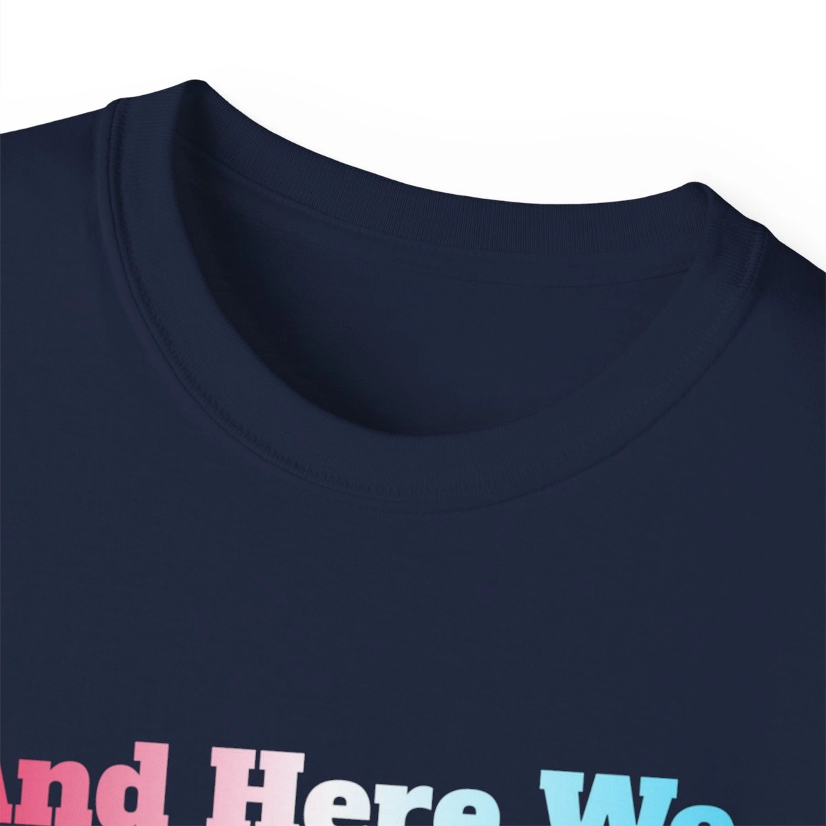 And Here We Fucking Go Again I Mean Good Morning Shirt, Funny Coworker Gift, I Hate Mornings Unisex Ultra Cotton Tee (Gildan)  23429