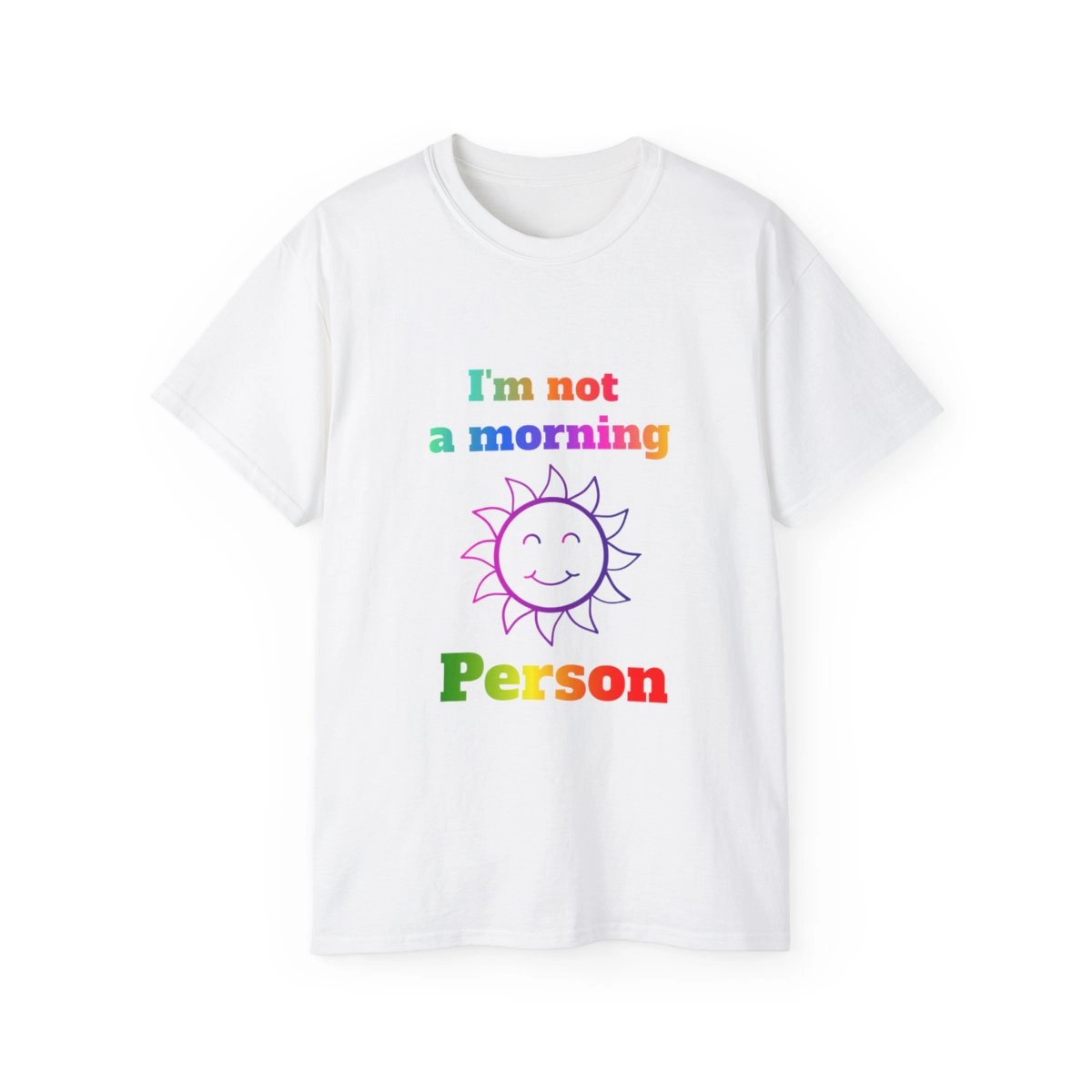 I'm not a morning person, Funny Quote Shirt Gift, Unisex Ultra Cotton Tee (Gildan) 23403