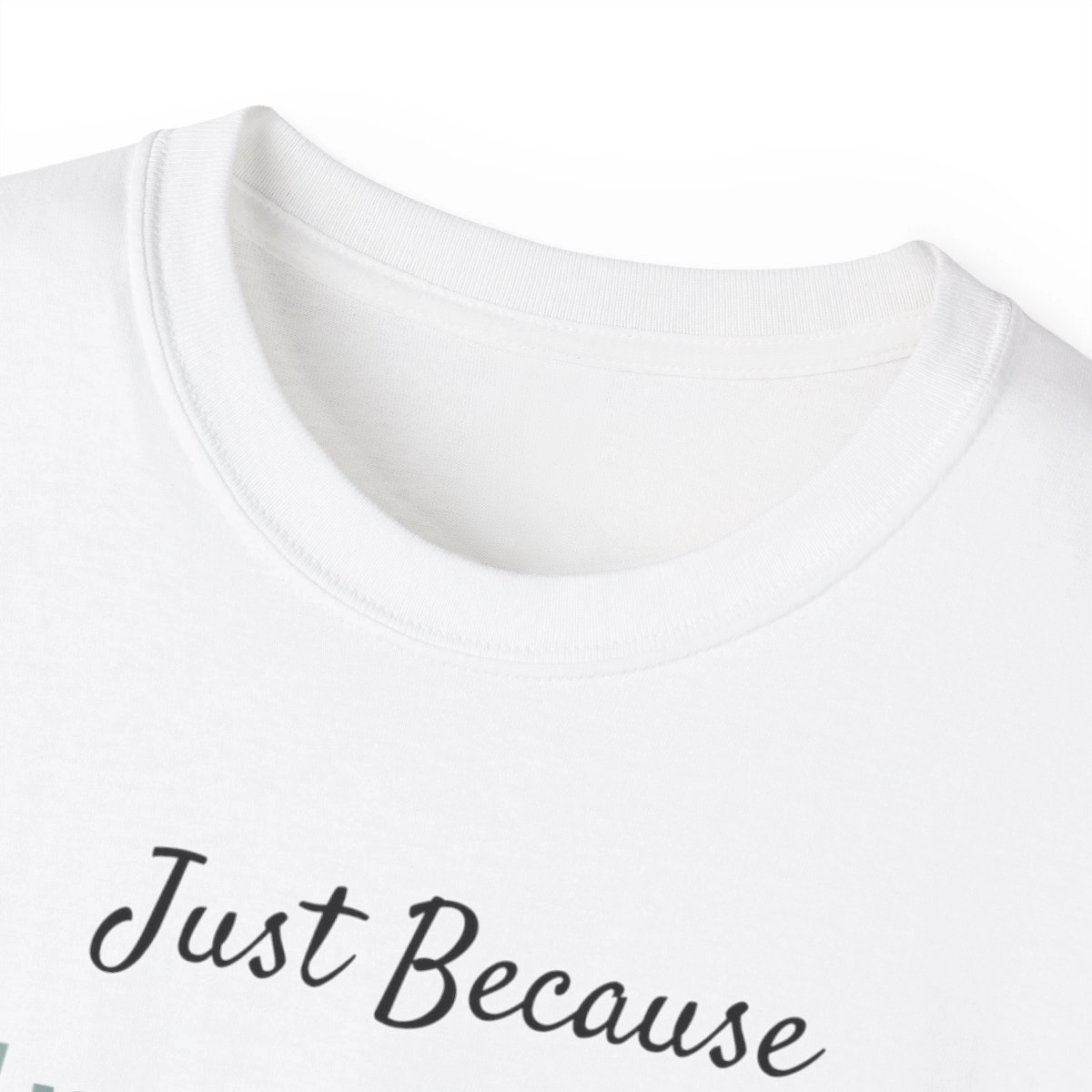 Just Because I'm Awake Doesn't Mean I'm Ready to do Things, Gift For Friend, Unisex Ultra Cotton Tee (Gildan)  23381