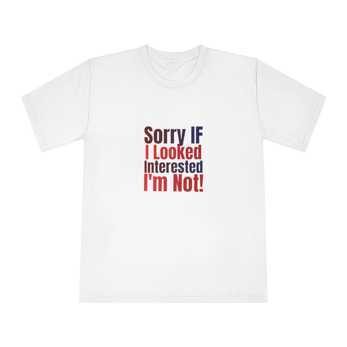 Sorry If Looked, Gift For Him, Unisex Classic Crewneck T-Shirt (American Apparel) 23240